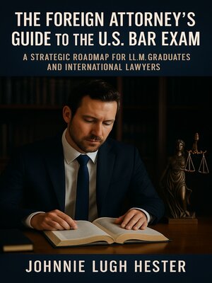 cover image of The Foreign Attorney's Guide to the U.S. Bar Exam